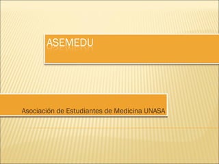 Asociación de Estudiantes de Medicina UNASA 