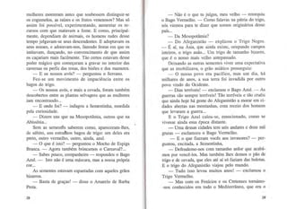 mulheres morreram antes que soubessem distinguir-se
os cogumelos, as raízes e os frutos venenosos? Mas só
assim foi possível, experimentando, aumentar os re-
cursos com que matavam a fome. E como, principal-
mente, dependiam de animais, os homens rudes desse
tempo julgavam-se seus descendentes. E adoptavam os
seus nomes, e adoravam-nos, fazendo festas em que os
imitavam, dançando, no convencimento de que assim
os caçariam mais facilmente. Tão certos estavam desse
poder mágico que começaram a gravar no interior das
cavemas os perfis das renas, dos bisões e dos mamutes.
- E os nossos avós? - perguntou o Serrano.
Fez-se um movimento de impaciência entre os
bagos de trigo.
- Os nossos avós, e mais a cevada, foram também
descobertos entre as plantas selvagens que as mulheres
iam encontrando...
-E onde foi?- indagou a Sementinha, mordida
pela curiosidade.
- Dizem uns que na Mesopotâmia, outros que na
Abissínia...
Sem as sementês saberem como, apareceram-lhes,
de súbito, uns estradhos bagos de trigo: um deles era
preto, outro vermelho, outro, ainda, azul.
- O que é isto? - perguntou o Mocho de Espiga
Branca. -Agora também brincamos o Carnaval?...
-Sabes pouco, companheiro- respondeu o Bago
Azul. - Isto não é uma máscara, mas a nossa própria
cor...
As sementes estavam espantadas com aqueles grãos
bizan·os.
-Basta de graças! -disse o Amarelo de Barba
Preta.
28
- Não é o que tu julgas, meu velho - retorquiu
o Bago Vermelho. - Como falavas na pátria do trigo,
nós viemos para te dizer que somos originários desse
país...
-Da Mesopotâmia?
- Do Afeganistão - explicou o Trigo Negro.
- É aí, na Ásia, que ainda existe, ocupando campos
inteiros, o trigo anão... Um trigo de tamanho bizarro,
que é o nosso mais velho antepassado.
Deixando as outras sementes viver uma expectativa
que as imobilizava, o grão asiático prosseguiu:
- O nosso povo era pacífico, mas um dia, há
milhares de anos, a sua terra foi invadida por outro
povo vindo do Ocidente.
-Dias terríveis!- exclamou o Bago Azul.- As
guerras são sempre terríveis! Tão terríveis e tão cruéis
que ainda hoje há gente do Afeganistão a morar em ci-
dades abertas nas montanhas, com receio dos homens
que levaram a guerra...
E o Trigo Azul calou-se, emocionado, como se
vivesse ainda essa época distante.
-Uma dessas cidades tem seis andares e doze mil
grutas -esclareceu o Bago Vermelho.
- E o que fizeram vocês aos invasores? - per-
guntou, excitada, a Sementinha,
- Defendemo-nos com tamanho ardor que acabá-
mos por vencê-los. Mas também lhes demos o pão de
trigo e de cevada, que eles até aí só faziam das bolotas.
E o trigo do Afeganistão viajou pelo mundo.
- Tudo isso levou muitos anos! - exclamou o
Trigo Vermelho.
- Mas com os Fenícios e os Cretenses tomámo-
-nos conhecidos em todo o Mediterrâneo, que era o
29
 