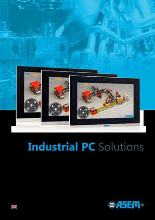 Industrial PC Solutions 
 