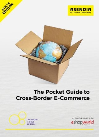 The Pocket Guide to
Cross-Border E-Commerce
20
15/16
ED
ITIO
N
 