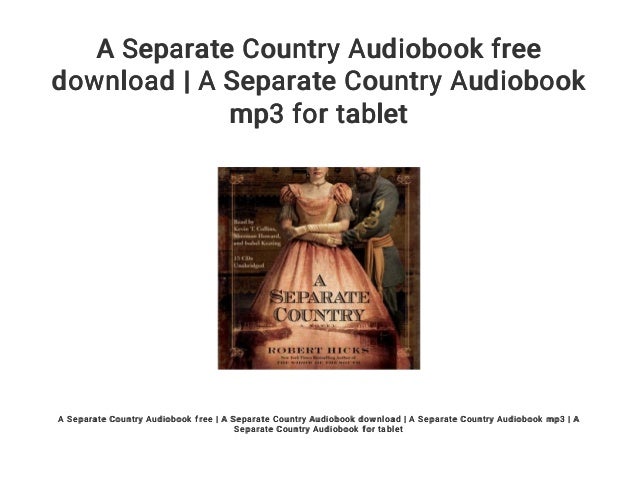 A Separate Country Audiobook Free Download A Separate Country Audio