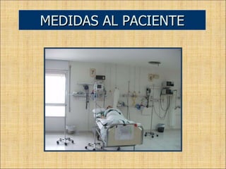 MEDIDAS AL PACIENTE 