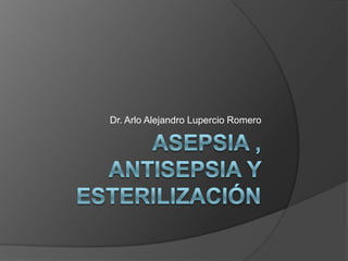 Dr. Arlo Alejandro Lupercio Romero

 