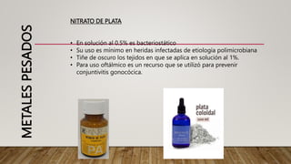 SULFATO DE ZINC
• Tiene aplicación como antiséptico en oftalmología para tratar
conjuntivitis.
METALES
PESADOS
 