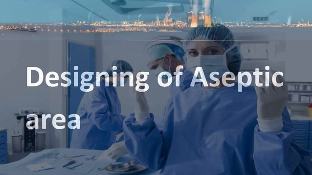 Aseptic area Unit 4 B pharm microbiology | PPTX