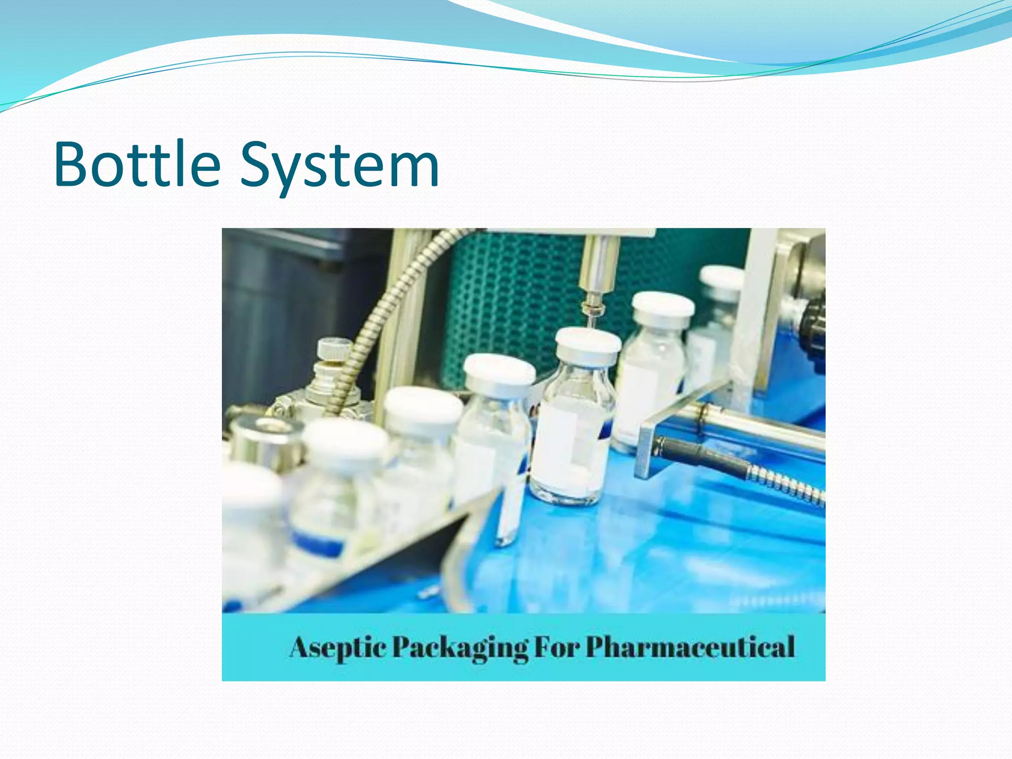 Bottle System
 
