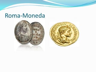 Roma-Moneda

 