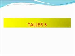 TALLER 5 