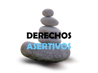 DERECHOS ASERTIVOS 
