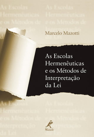As escolas hermeneuticas e os métodos de interpretação da lei