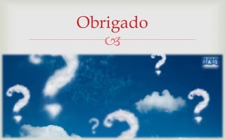 Obrigado
   
 