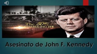 Asesinato de John F. Kennedy
 