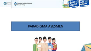 PARADIGMA ASESMEN
 