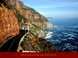 Estrada costeira em Cape Town, na África do Sul.
 