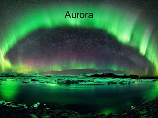 Aurora
 
