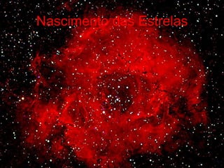 Nascimento das Estrelas
 