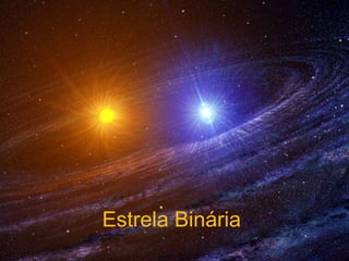 Estrela Binária
 