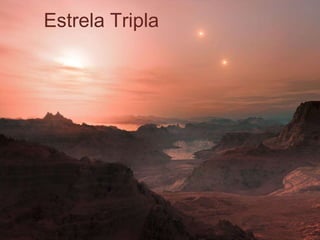 Estrela Tripla
 