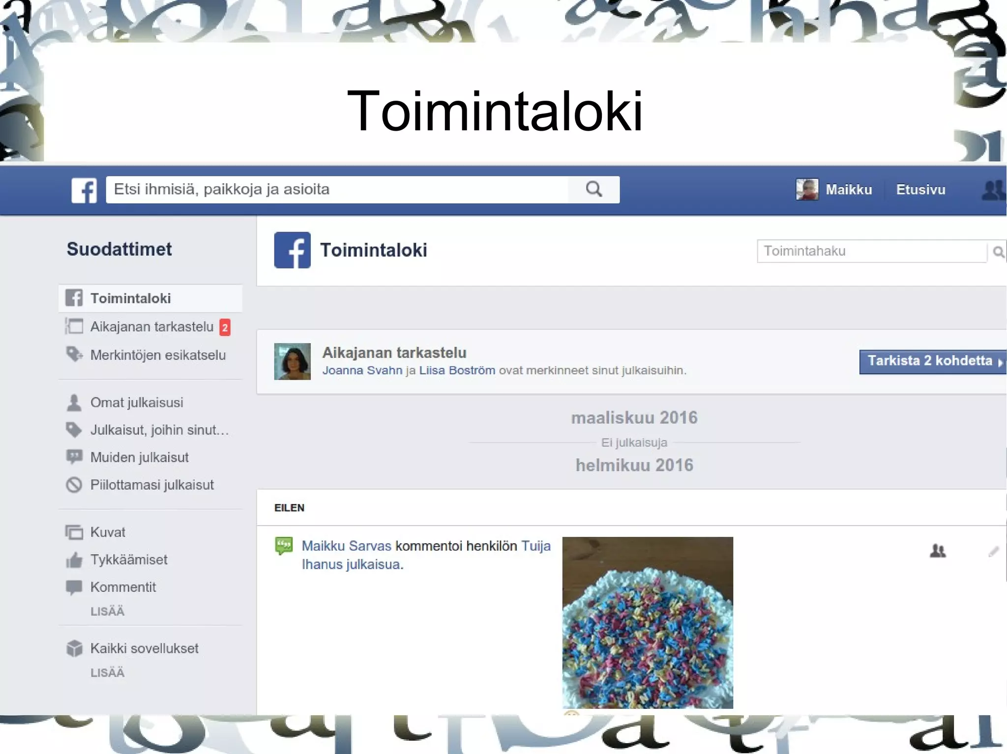 ● Julkaisut ja asiat johon sinut on liitetty
Toimintaloki
 