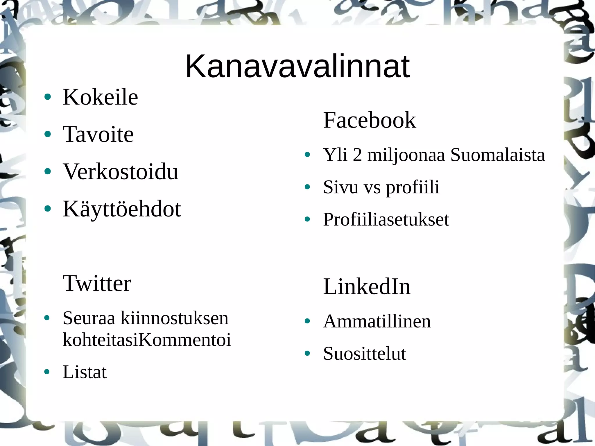 Aihepiirit
● Yleiskatsaus
● Suhdeluokat - Näihin segmentteihin sisältyvät käyttäjät
ovat todennäköisesti muita halukkaampia saamaan
tietoja määritetystä luokasta.
● Markkinoiden sisäinen segmentti - Tähän segmenttiin
kuuluvat käyttäjät ostavat muita todennäköisemmin
tietyn luokan tuotteita tai palveluja.
● Muu luokka - Näihin segmentteihin sisältyvät käyttäjät
ovat todennäköisesti muita halukkaampia saamaan
tietoja määritetystä luokasta ja tekemään hankintoja.
 