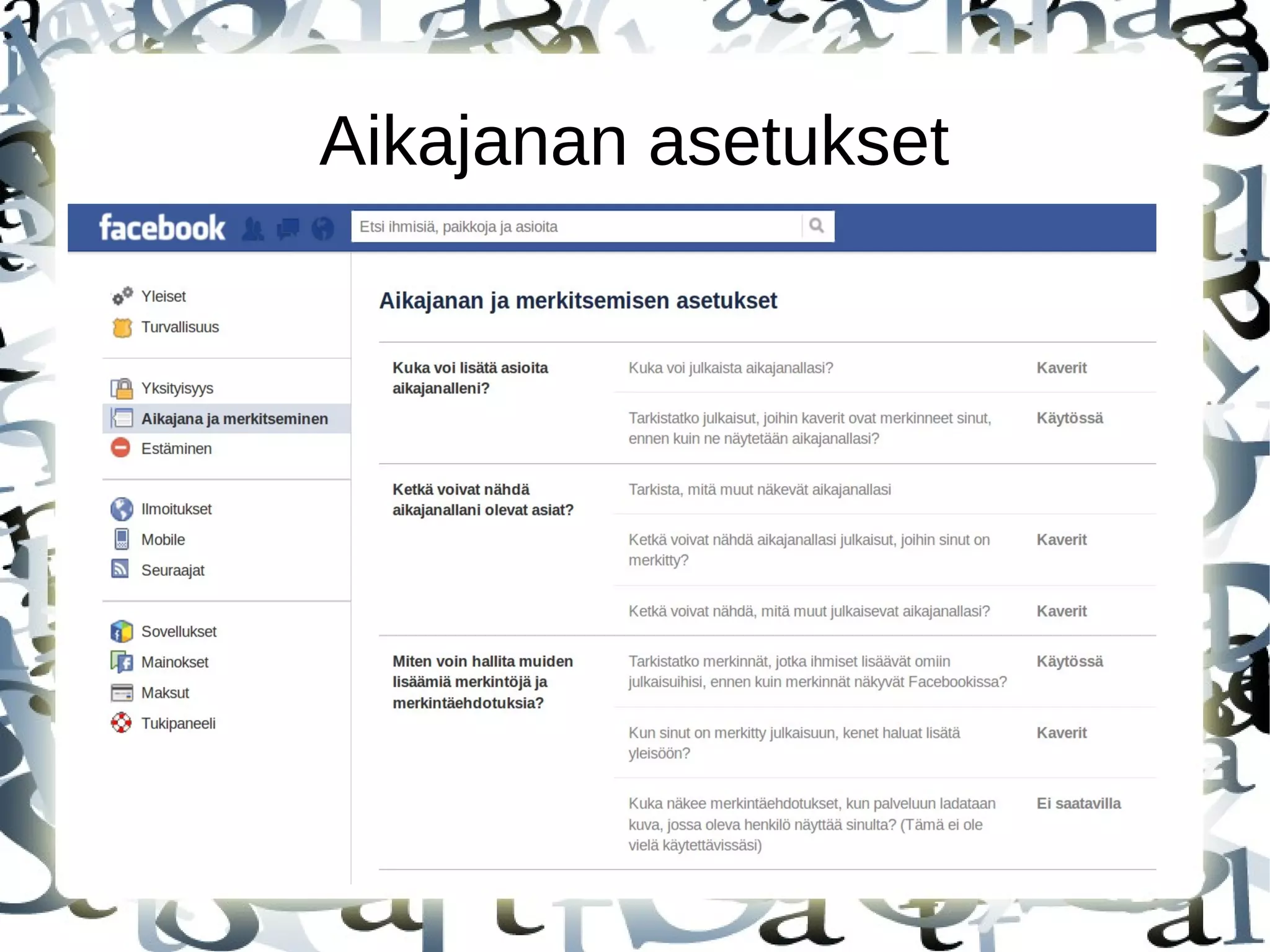 Oikopolut ja raportointi
● Voit luoda itseäsi kiinnostavia
raportteja
– Muokkaa ylävalikosta
● Oikopoluista pääset katsomaan
nopeasti haluamiasi tietoja
 