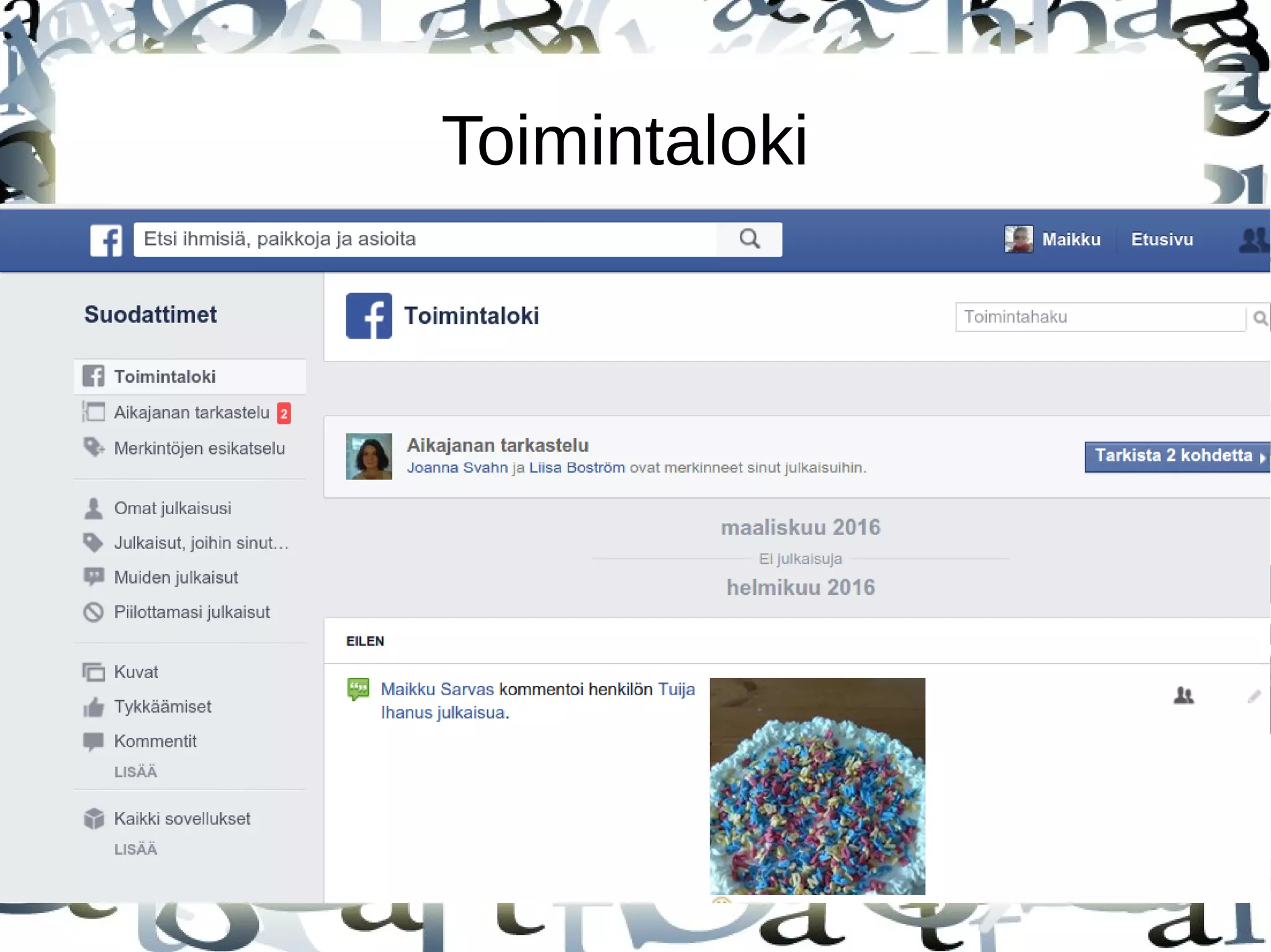 ● Julkaisut ja asiat johon sinut on liitetty
Toimintaloki
 