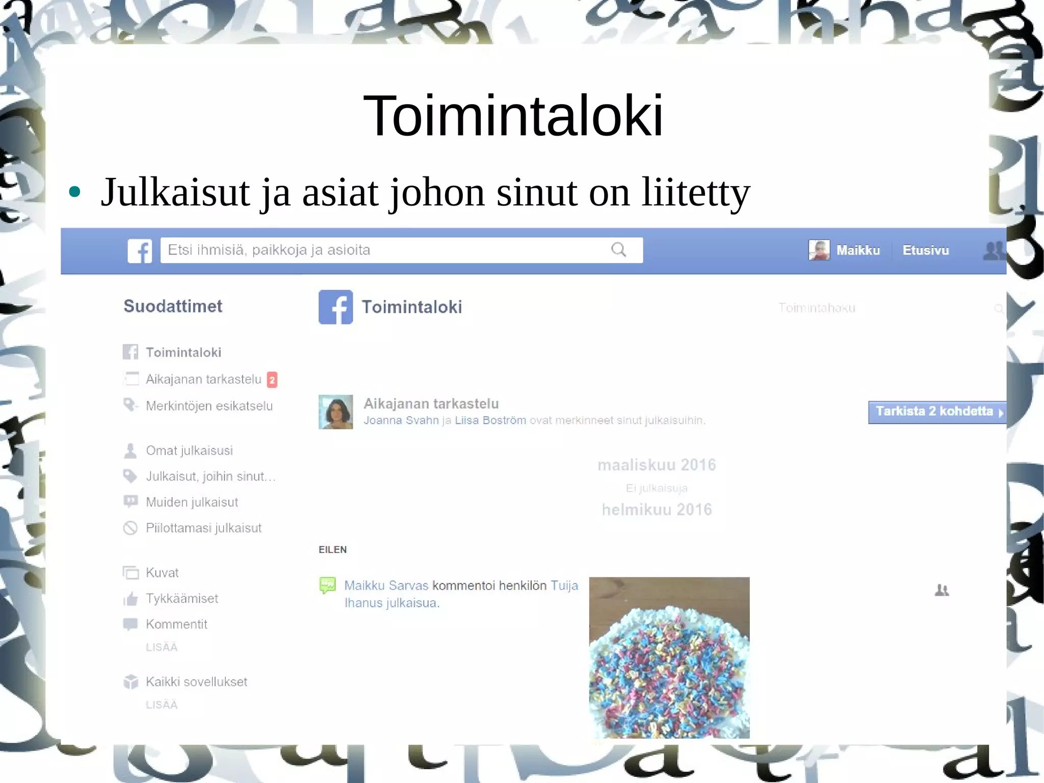● Julkaisut ja asiat johon sinut on liitetty
Toimintaloki
 