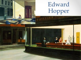 Edward
Hopper
 