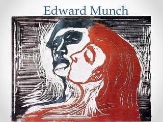 Edward Munch
 