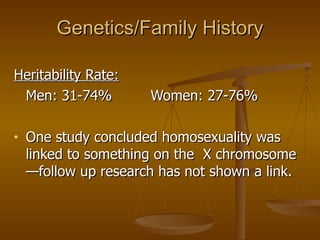 Genetics/Family History <ul><li>Heritability Rate: </li></ul><ul><li>Men: 31-74%   Women: 27-76%  </li></ul><ul><li>One st...