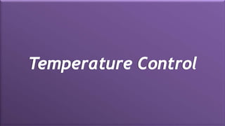 M a r i n e E n g i n e e r i n g K n o w l e d g e U E 2 3 1 | Y A S S E R B . A . F A R A G20 October 2020
Temperature Control
 