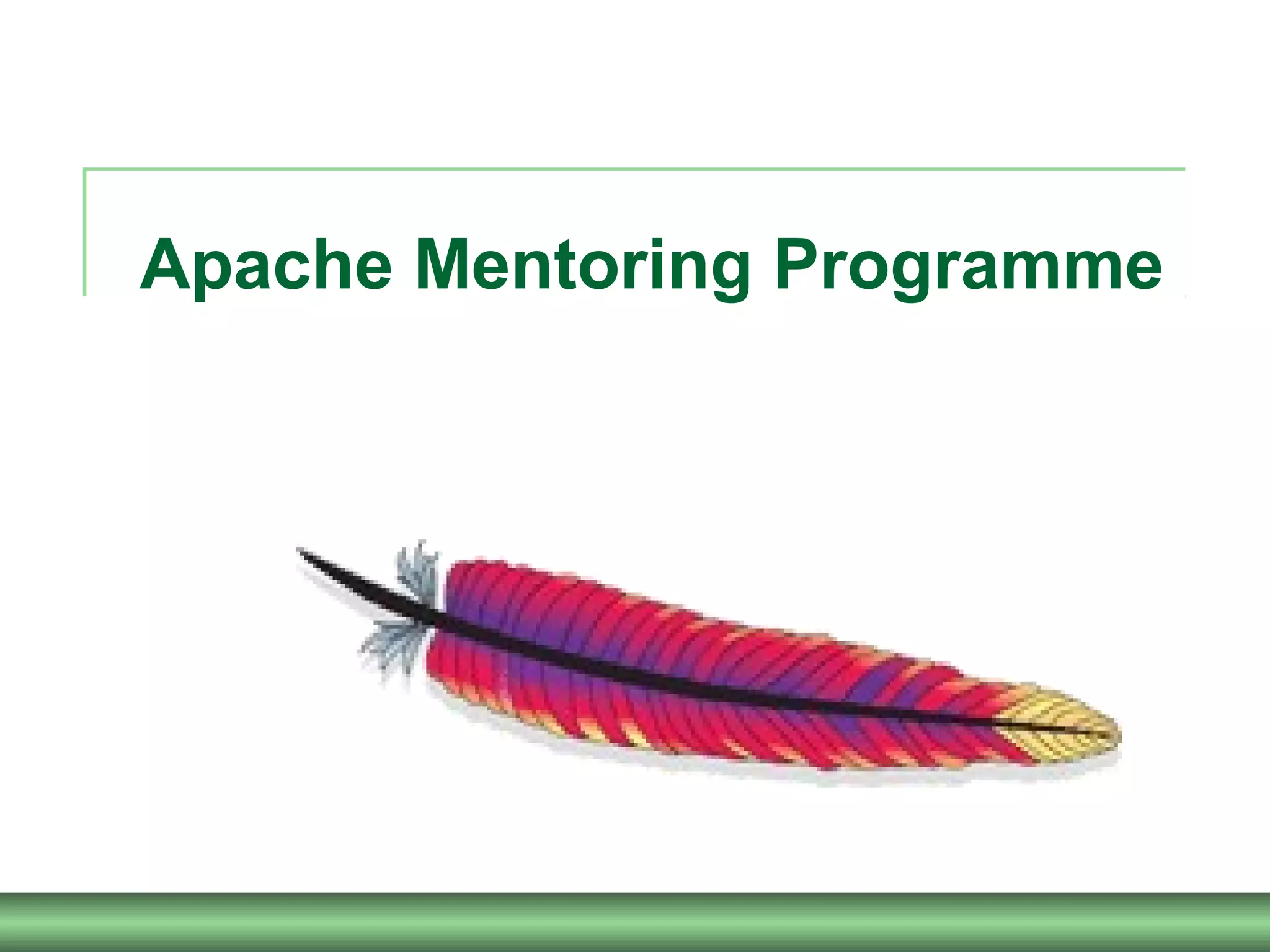 Apache Mentoring Programme
 