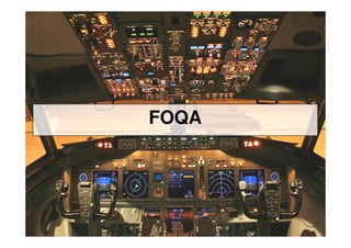 ASSESSORIA DE SEGURANÇA OPERACIONAL
ASSESSORIA DE SEGURANÇA OPERACIONAL
FOQA
ASSESSORIA DE SEGURANÇA OPERACIONAL
ASSESSORIA DE SEGURANÇA OPERACIONAL -
- GLAI
GLAI
FOQA
 