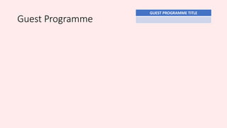 Guest Programme
GUEST PROGRAMME TITLE
 
