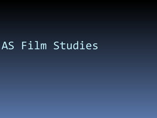 AS Film Studies
 