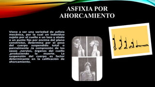 ASFIXIA POR
AHORCAMIENTO
 