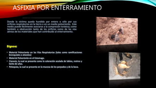 ASFIXIA POR ENTERRAMIENTO
 