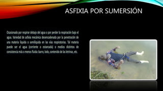 ASFIXIA POR SUMERSIÓN
 