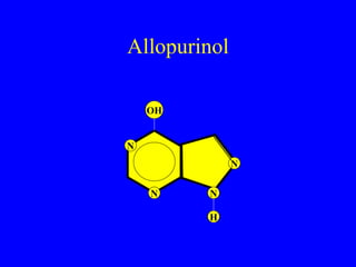 Allopurinol N N N N OH H 