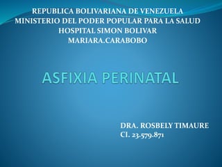 REPUBLICA BOLIVARIANA DE VENEZUELA
MINISTERIO DEL PODER POPULAR PARA LA SALUD
HOSPITAL SIMON BOLIVAR
MARIARA.CARABOBO
DRA....
