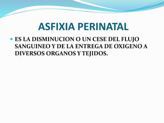 ASFIXIA PERINATAL ROSBELY 1.pptx
