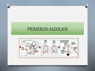 PRIMEROS AUXILIOS
 