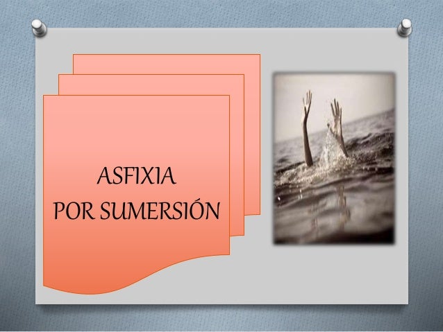 Asfixia por sumersion