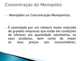 As formas de concentracao monopolista a | PPTX