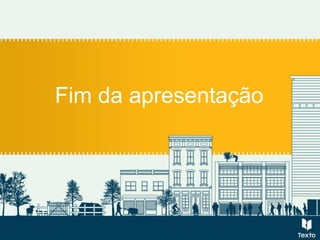 Fim da apresentação
 