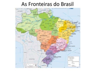 As Fronteiras do Brasil
 