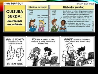 • http://www.thatdeafguy.com/comics/2010-03-02.jpg
 