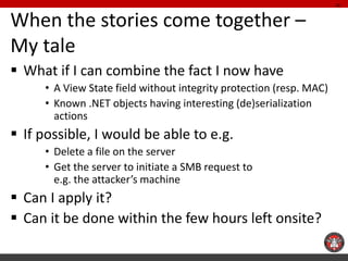 When the stories come together – My tale 
What if I can combine the fact I now have 
•A View State field without integrit...
