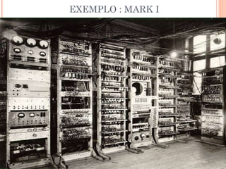 EXEMPLO : MARK I 