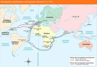 Navegações espanholas e portuguesas (séculos XV e XVI) 
 
